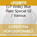 (LP Vinile) Blue Plate Special 02 / Various vinile