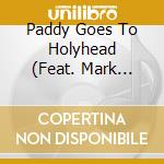 Paddy Goes To Holyhead (Feat. Mark Patrick) - Red-Letter Days cd musicale di Paddy Goes To Holyhead (Feat. Mark Patrick)
