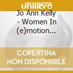 Jo Ann Kelly - Women In (e)motion Fest. cd