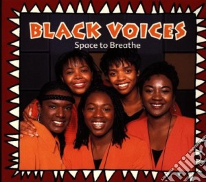 Black Voices - Space To Breathe cd musicale di BLACK VOICES