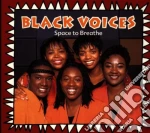 Black Voices - Space To Breathe cd