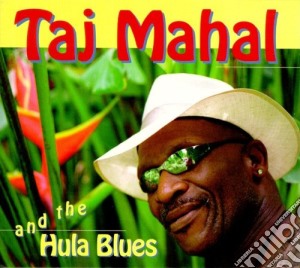 Taj Mahal & The Hula Blues - Same cd musicale di MAHAL TAJ