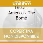 Diska - America's The Bomb cd