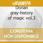 Dorian gray-history of magic vol.3 cd