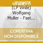 (LP Vinile) Wolfgang Muller - Fast Wie Neu - 12 Akustik-Versionen