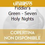 Fiddler's Green - Seven Holy Nights cd
