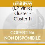 (LP Vinile) Cluster - Cluster Ii vinile