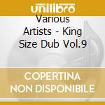 Various Artists - King Size Dub Vol.9 cd