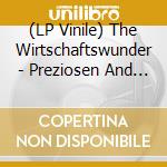 (LP Vinile) The Wirtschaftswunder - Preziosen And Profanes/Singles And Raritat lp vinile