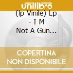 (lp Vinile) Lp - I M Not A Gun - Everything At Once cd