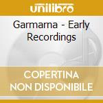 Garmarna - Early Recordings cd musicale di Westpark Music