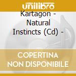 Kartagon - Natural Instincts (Cd) - cd