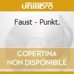 Faust - Punkt. cd musicale