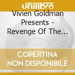 Vivien Goldman Presents - Revenge Of The She Punks Compilation (2 Cd) cd