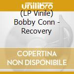 (LP Vinile) Bobby Conn - Recovery vinile