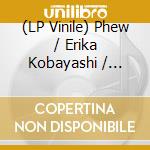 (LP Vinile) Phew / Erika Kobayashi / Dieter Moebius - Radium Girls vinile