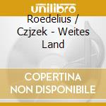 Roedelius / Czjzek - Weites Land cd musicale