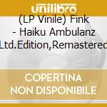 (LP Vinile) Fink - Haiku Ambulanz (Ltd.Edition,Remastered) vinile