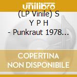(LP Vinile) S Y P H - Punkraut 1978 1981 vinile