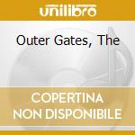 Outer Gates, The cd