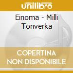 Einoma - Milli Tonverka cd