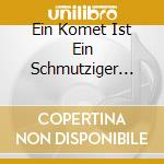 Ein Komet Ist Ein Schmutziger Schneeball 1976-1997 / Various (2 Cd) cd