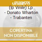 (lp Vinile) Lp - Donato Wharton - Trabanten