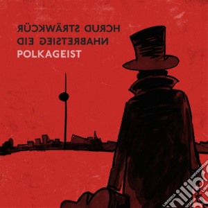 Polkageist - Ruckwarts Durch Die Geisterbahn cd musicale di Polkageist