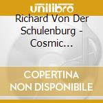 Richard Von Der Schulenburg - Cosmic Diversity cd musicale