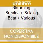 Blooming Breaks + Bulging Beat / Various cd