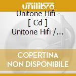 Unitone Hifi - [ Cd ] Unitone Hifi / Boomshot / Germany / Incoming! / 1996 cd