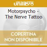 Motorpsycho - The Nerve Tattoo cd