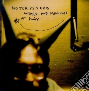 Motorpsycho - Angels And Daemens At Play cd musicale di MOTORPSYCHO