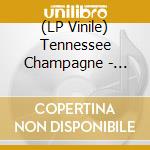 (LP Vinile) Tennessee Champagne - Tennessee Champagne vinile