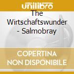 The Wirtschaftswunder - Salmobray cd musicale