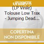(LP Vinile) Tolouse Low Trax - Jumping Dead Leafs vinile