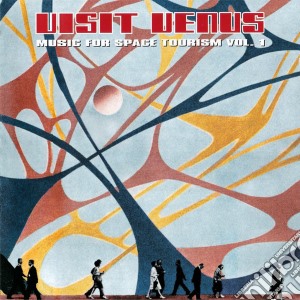 Visit Venus - Music For Space Tourism Vol.1 cd musicale di ARTISTI VARI