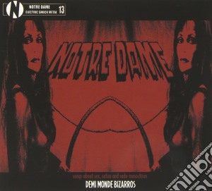Notre Dame - Demi Monde Bizarros cd musicale