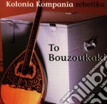 Nikitakis/Kolonia Ko - To Bouzoukaki cd
