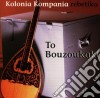 Nikitakis/Kolonia Ko - To Bouzoukaki cd