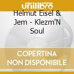 Helmut Eisel & Jem - Klezm'N Soul cd