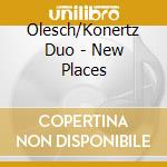 Olesch/Konertz Duo - New Places cd