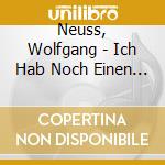 Neuss, Wolfgang - Ich Hab Noch Einen Kiffer In Berlin cd musicale di Neuss, Wolfgang