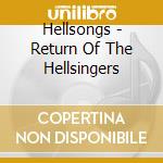 Hellsongs - Return Of The Hellsingers cd