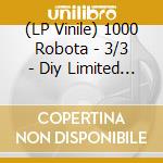 (LP Vinile) 1000 Robota - 3/3 - Diy Limited Edition vinile