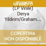 (LP Vinile) Derya Yildirim/Graham Mushnik - Hey Dostum Cak vinile