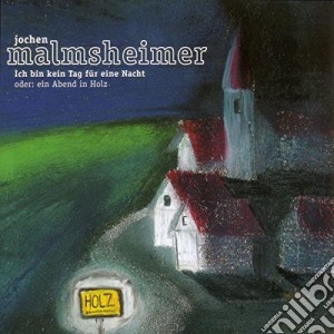 Jochen Malmsheimer - Ich Bin Kein Tag Fuer Ein (2 Cd) cd musicale di Jochen Malmsheimer