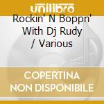 Rockin' N Boppn' With Dj Rudy / Various cd