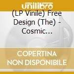 (LP Vinile) Free Design (The) - Cosmic Peekaboo lp vinile di Free Design