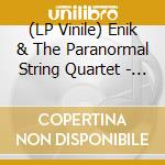 (LP Vinile) Enik & The Paranormal String Quartet - Exile In Space vinile
